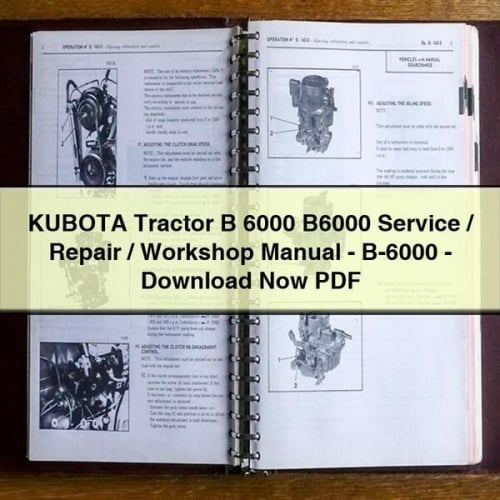 KUBOTA Tractor B 6000 B6000 Service / Repair / Workshop Manual - B-6000 - Download Now PDF