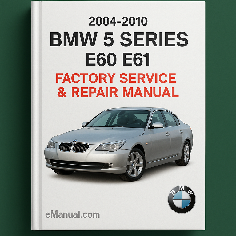 2004-2010 BMW 5 Series E60 E61 Factory Service Repair Manual