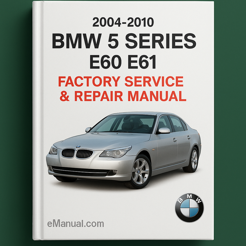 2004-2010 BMW 5 Series E60 E61 Factory Service Repair Manual
