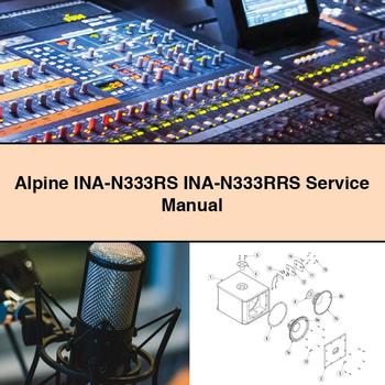 Alpine INA-N333RS INA-N333RRS Service Repair Manual