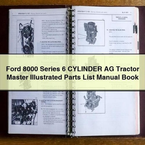 Ford 8000 Series 6 CYLINDER AG Tractor MASTER ILLUSTRATED Parts List Manual BOOK PDF Download