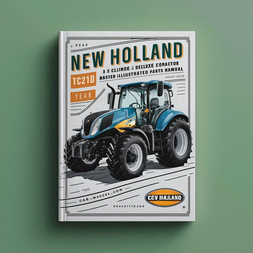 NEW Holland TC21D 3 CYLINDER DELUXE Compact Tractor MASTER ILLUSTRATED Parts List Manual BOOK PDF Download