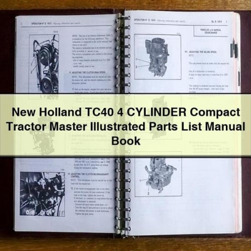 NEW Holland TC40 4 CYLINDER Compact Tractor MASTER ILLUSTRATED Parts List Manual BOOK PDF Download