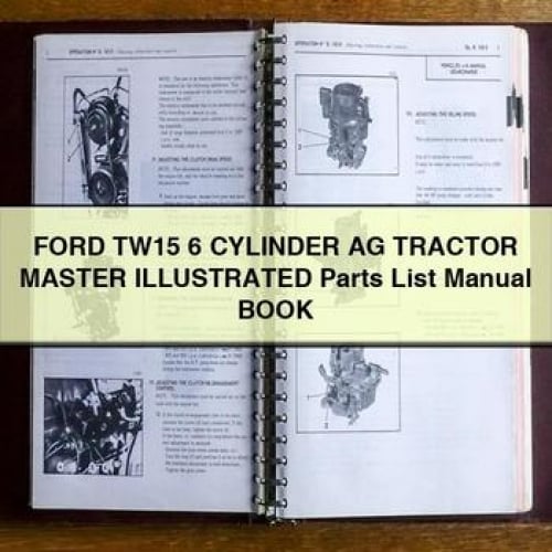 Ford TW15 6 CYLINDER AG Tractor MASTER ILLUSTRATED Parts List Manual BOOK PDF Download