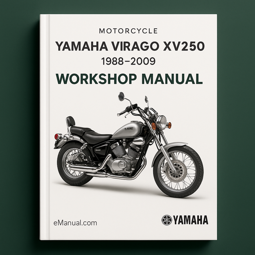 Yamaha Virago XV250 Workshop Manual 1988 1989 1990 1991 1992 1993 1994 1995 1996 1997 1998 1999 2000 2001 2002 2003 2004 2005 2006 2007 2008 2009