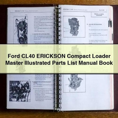 Ford CL40 ERICKSON Compact Loader MASTER ILLUSTRATED Parts List Manual BOOK PDF Download