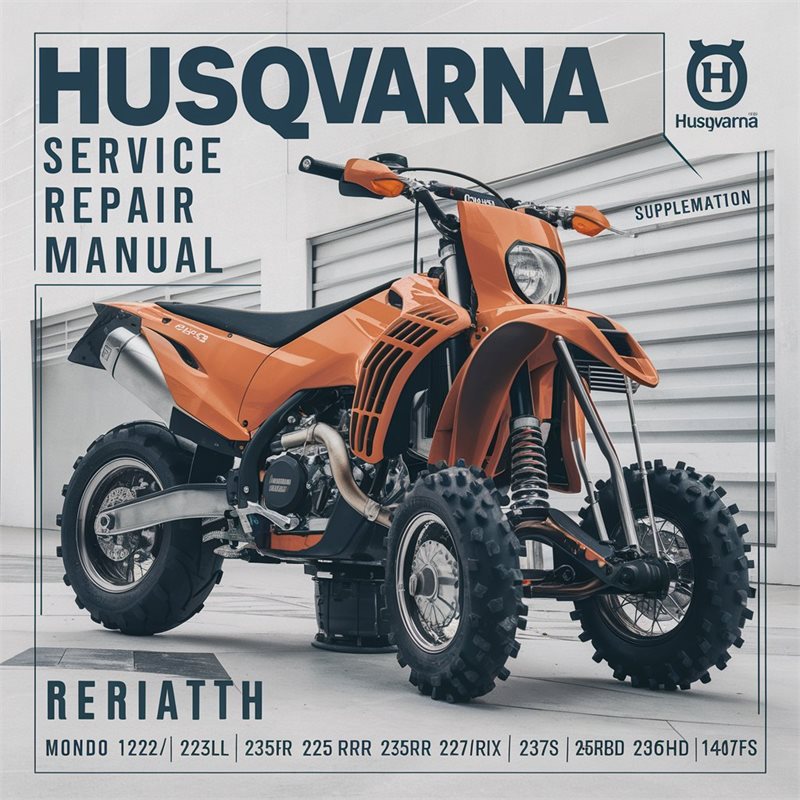Husqvarna Supplemental (models Mondo 122l, Max 225l/ld, 232l, Mega 225r/rd, 232r, 322, 325, 235r, 240r, 245r, Service Repair Workshop Manual PDF