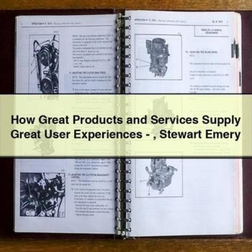 How Great Products and Services Supply Great User Experiences - Stewart Emery