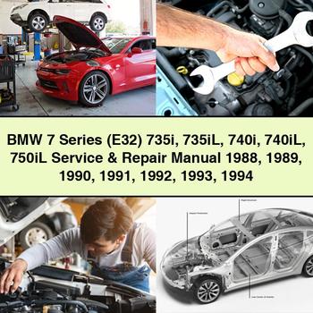 BMW 7 Series (E32) 735i 735iL 740i 740iL 750iL Service & Repair Manual 1988 1989 1990 1991 1992 1993 1994