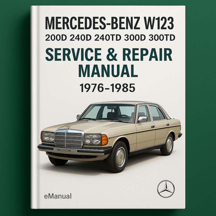 Mercedes-benz W123 200d 240d 240td 300d 300td Service Repair Manual 1976-1985