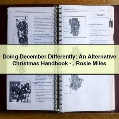 Doing December Differently: An Alternative Christmas Handbook - Rosie Miles