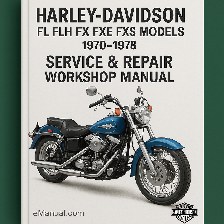 HARLEY DAVIDSON FL FLH FX FXE FXS ModelS Service Repair Workshop Manual 1970-1978