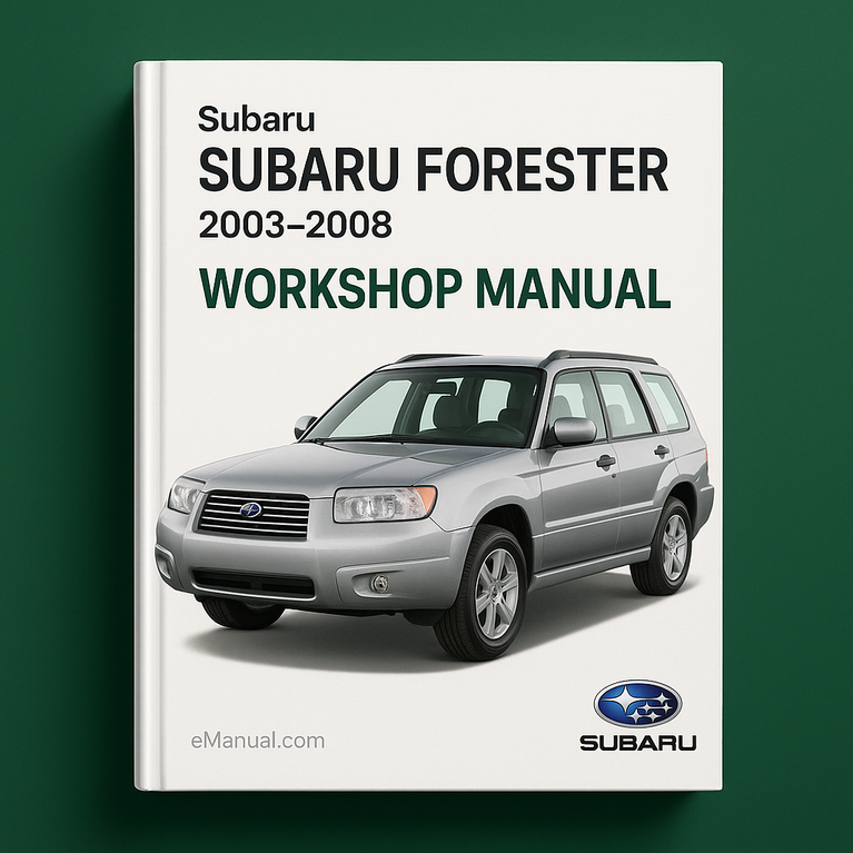 Subaru Forester Workshop Manual 2003-2008