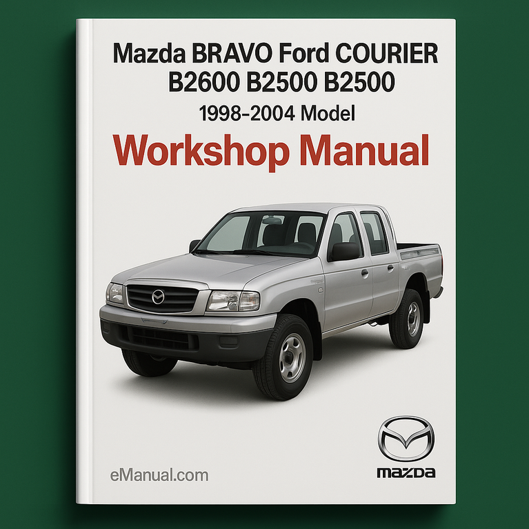 Mazda BRAVO Ford COURIER B2600 B2500 1998-2004 Model Workshop MAN