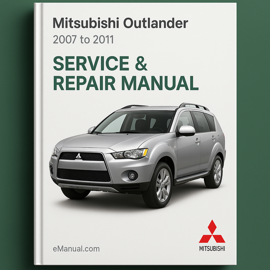 Mitsubishi Outlander 2007 to 2011 Service Repair Manual