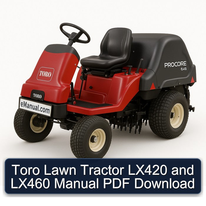 Toro Lawn Tractor LX420 LX460 Service Repair Workshop Manual PDF