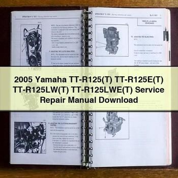 2005 Yamaha TT-R125(T) TT-R125E(T) TT-R125LW(T) TT-R125LWE(T) Service-Reparaturhandbuch