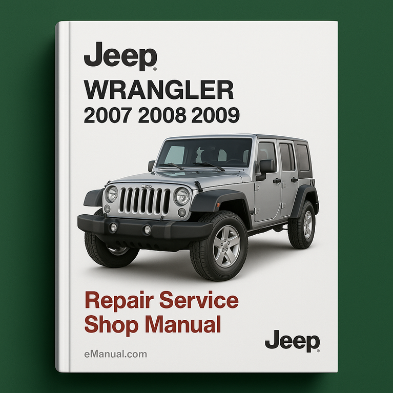 Jeep WRANGLER 2007 2008 2009 Repair Service Shop Manual