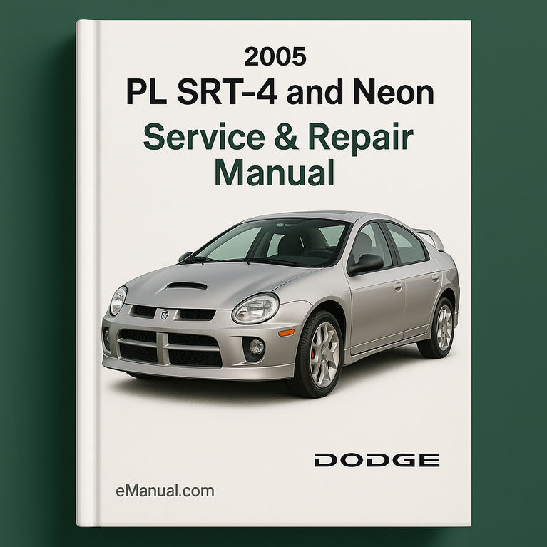 2005 Dodge PL SRT-4 and Neon Service Repair Manual