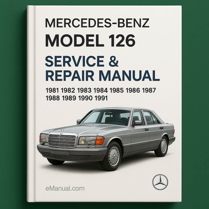Mercedes-Benz Model 126 Service Repair Manual 1981 1982 1983 1984 1985 1986 1987 1988 1989 1990 1991