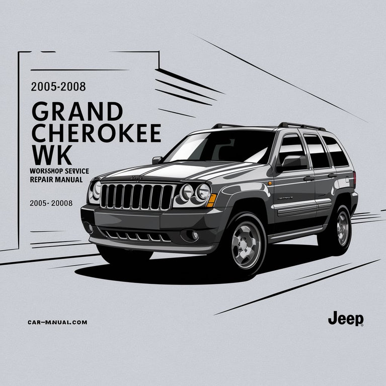 2005-2008 Jeep Grand Cherokee WK Werkstatt-Service-Reparaturhandbuch 2005 2006 2007 2008