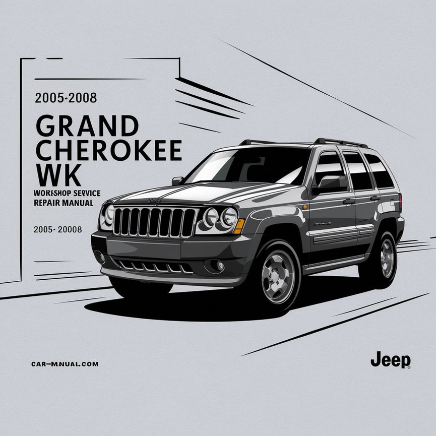 Manual de reparación y servicio del taller Jeep Grand Cherokee WK 2005-2008 2005 2006 2007 2008