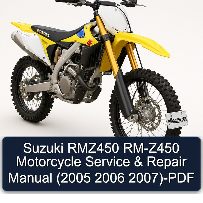 2005-2007 Suzuki RM Series RMZ450 RM-Z450 Motorcycle Service Repair Workshop Manual PDF