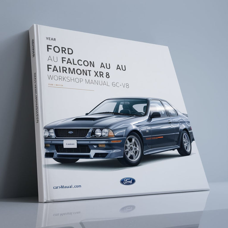 Ford AU Falcon AU FAIRMONT XR6 XR8 Werkstatthandbuch 6CY-V8