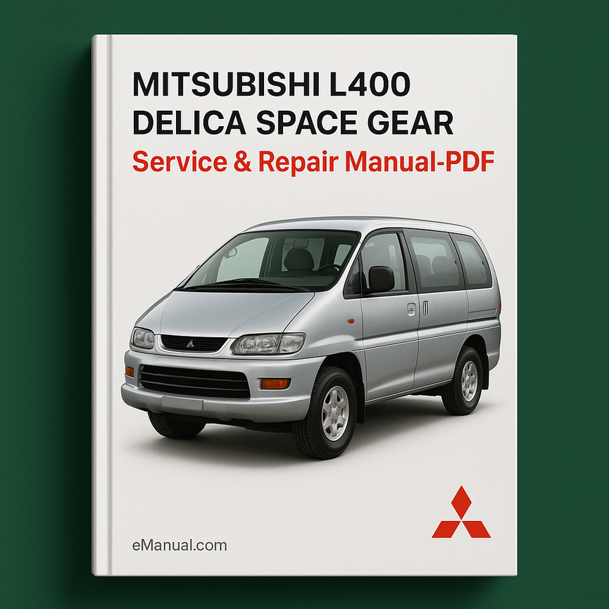 Mitsubushi L400 DELICA SPACE GEAR Service & Repair Manual-PDF