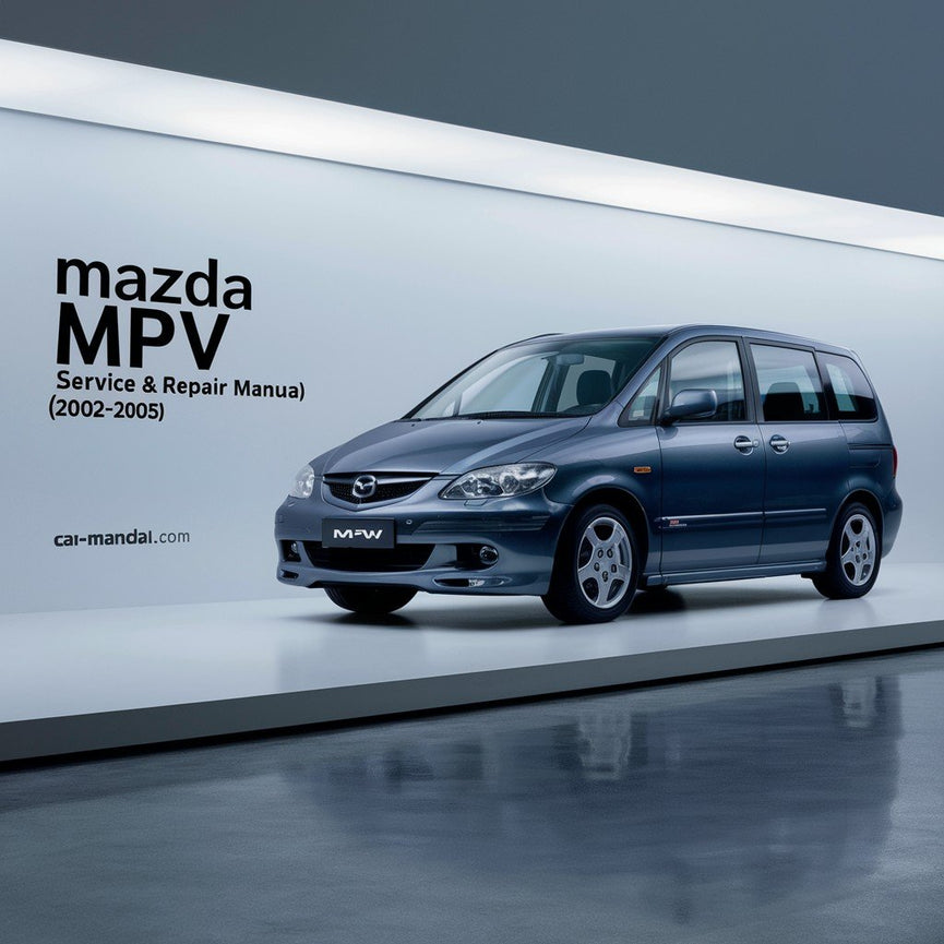 Manual de servicio y reparación de Mazda MPV (2002 2003 2004 2005)