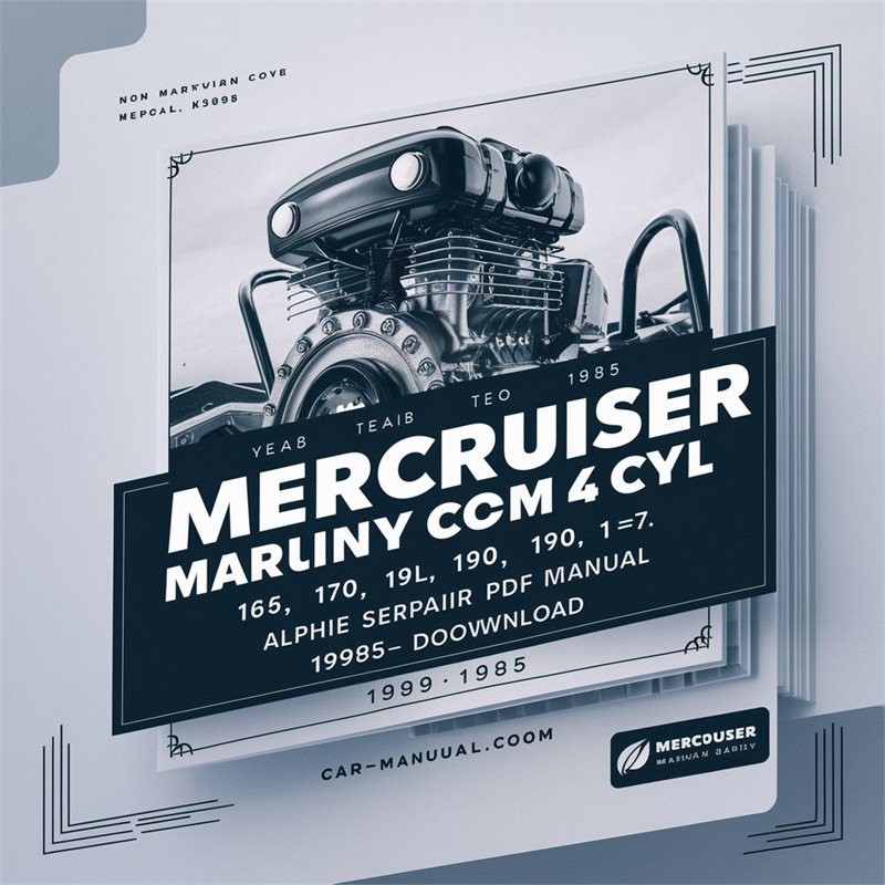 1985-1989 Mercruiser Mercury Marine 4 CYL 165 170 180 190 1-7L Alpha ONE Engine Service Repair Workshop Manual PDF