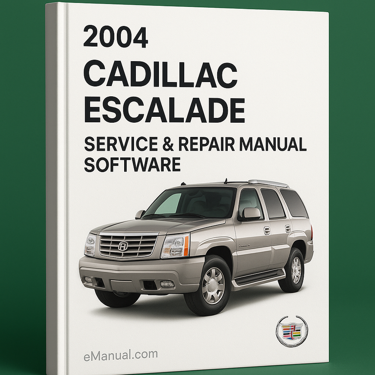 2004 Cadillac Escalade Service & Repair Manual Software