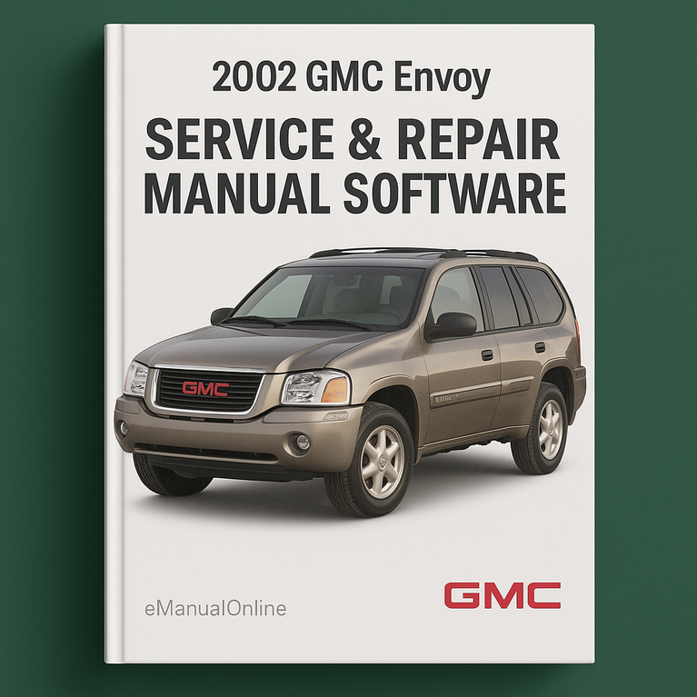 2002 GMC Envoy Service & Repair Manual Software