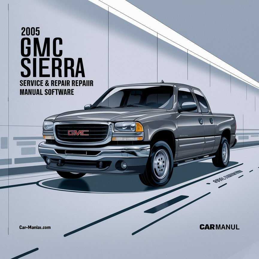 2005 GMC Sierra 1500 Service & Repair Manual Software