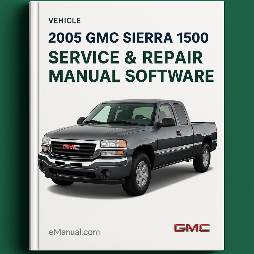 2005 GMC Sierra 1500 Service & Repair Manual Software