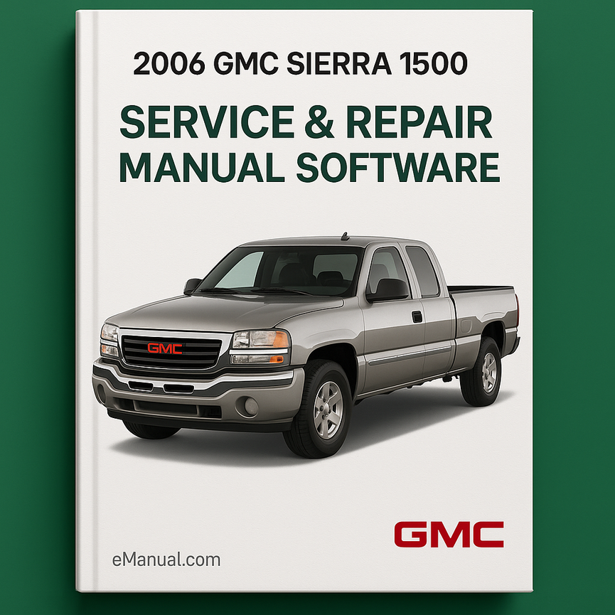 2006 GMC Sierra 1500 Service & Repair Manual Software