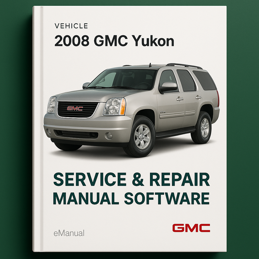 2008 GMC Yukon Service & Repair Manual Software