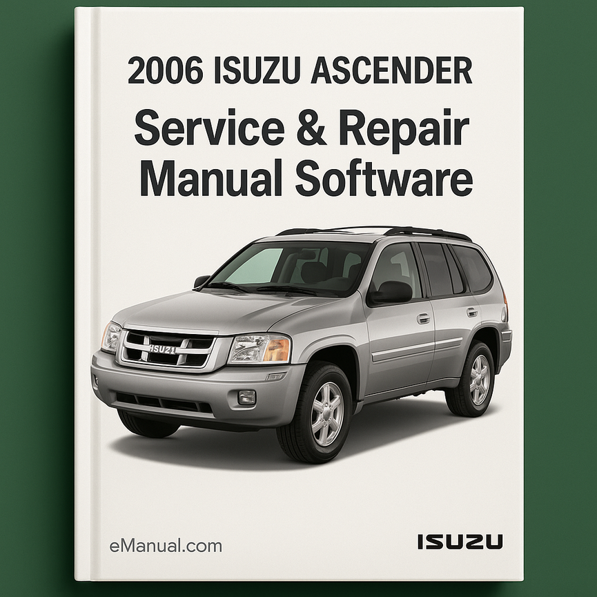 2006 Isuzu Ascender Service & Repair Manual Software