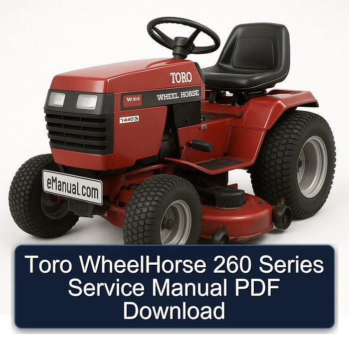 Toro Wheelhorse 260 Series Service Repair Workshop Manual PDF
