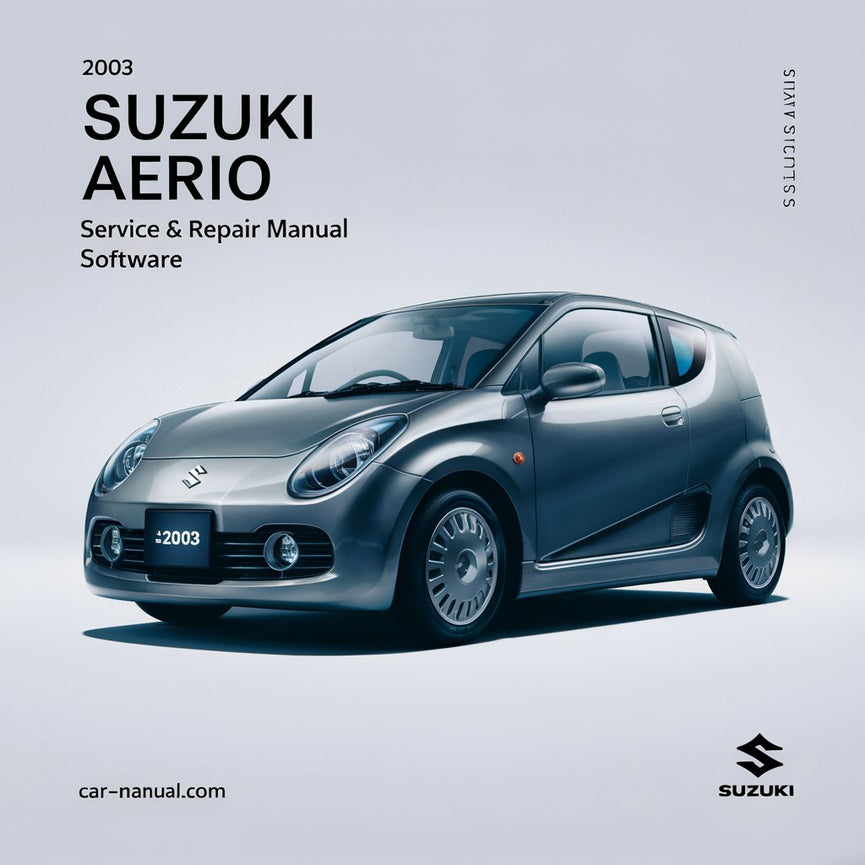 2003 Suzuki Aerio Service & Repair Manual Software