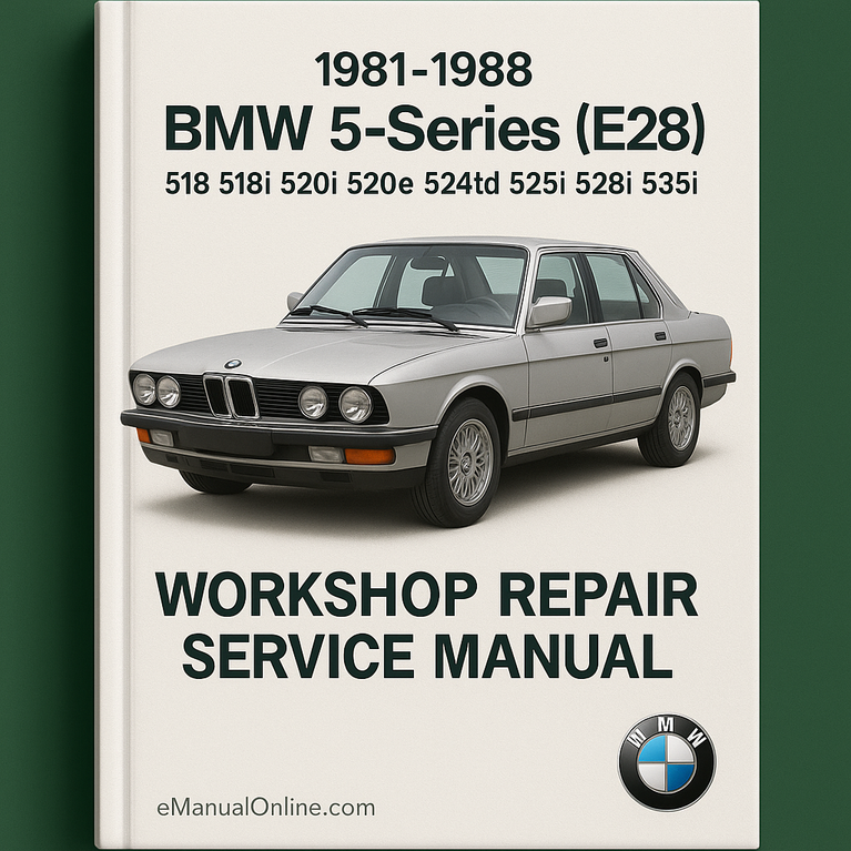 1981-1988 BMW 5-Series (E28) 518 518i 520i 520e 524td 525i 528i 535i Werkstatt-Reparatur-Service-Handbuch Beste