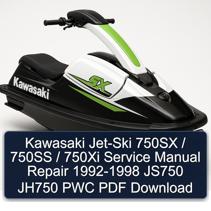 1992-1998 Kawasaki JET-SKI 750SX / 750SS 750XI - JS750 JH750 PWC Service Repair Workshop Manual PDF