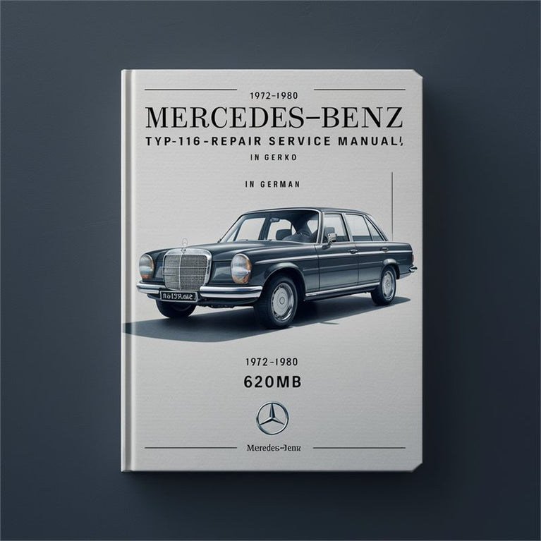 1972-1980 Mercedes W116 Benz TYP-116 () German 620MB Service Repair Workshop Manual PDF