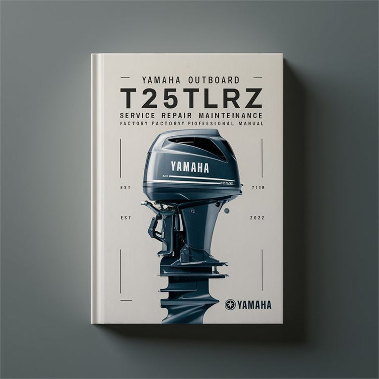 Yamaha Outboard T25TLRZ Service Repair Workshop Manual PDF