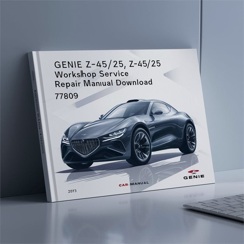 Genie Z-45/25 Z-45/25j 77809 Service Repair Workshop Manual PDF