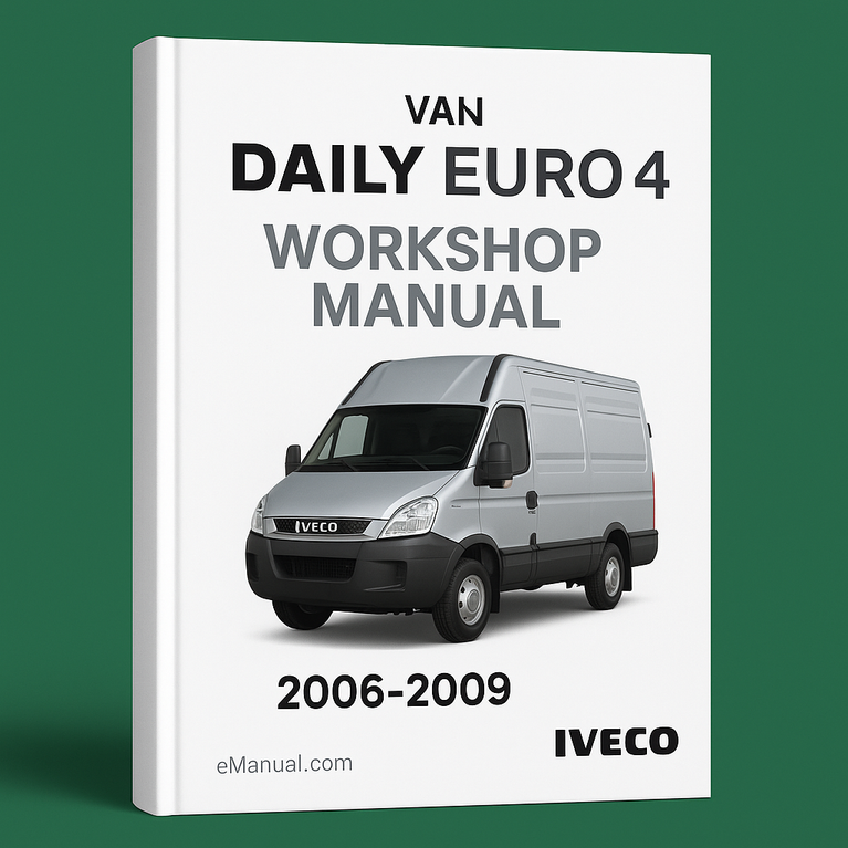 Iveco DAILY EURO 4 VAN 2006 2007 2008 2009 Repair Service Workshop Shop Manual COVERS MECHANICAL Electric & Electronic 1130 PAGES