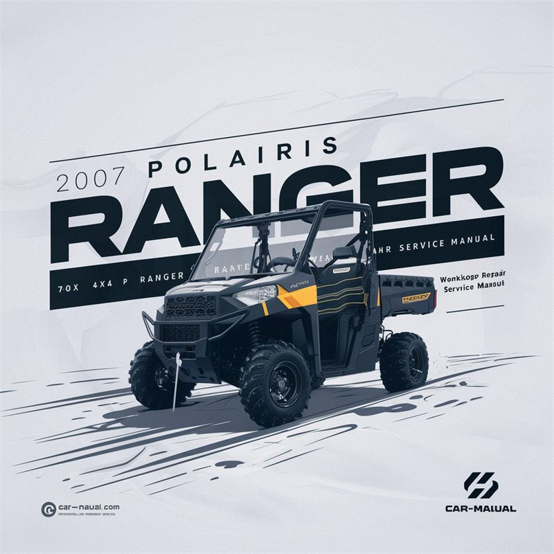 2007 Polaris Ranger 700 4x4 6x6 XP Service Repair Workshop Manual PDF