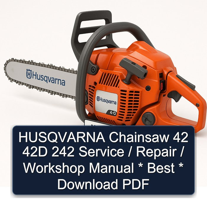 Husqvarna Chainsaw 42 42D 242 / Best Service Repair Workshop Manual PDF
