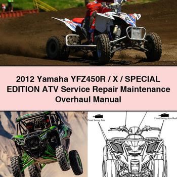2012 Yamaha YFZ450R X SPECIAL EDITION ATV Service Repair Maintenance Overhaul Manual
