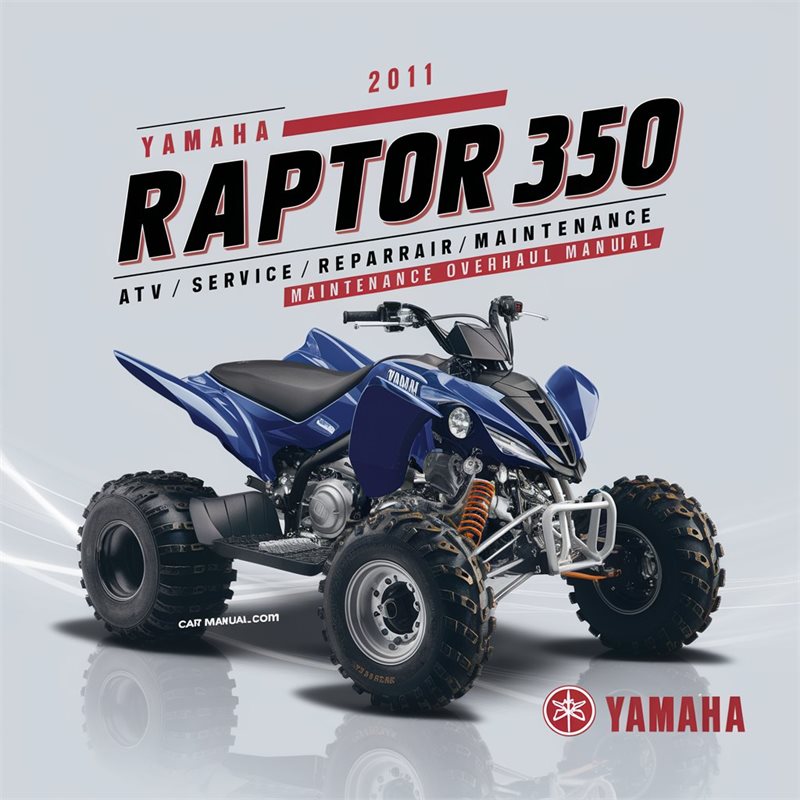 2011 Yamaha Raptor 350/se/se2 ATV Service Repair Workshop Manual PDF